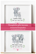 Load image into Gallery viewer, Personalised Family Print, Elephant Gift, we made a wish and you came true, Thoughtful Keepsake
