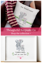 Load image into Gallery viewer, Personalised Family Print, Elephant Gift, we made a wish and you came true, Thoughtful Keepsake
