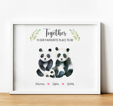 Load image into Gallery viewer, Personalised Family Print, panda family, Together is our favorite place to be, Thoughtful Keepsake
